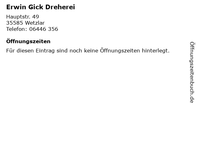 Erwin Gick Dreherei in Wetzlar: Adresse und Öffnungszeiten
