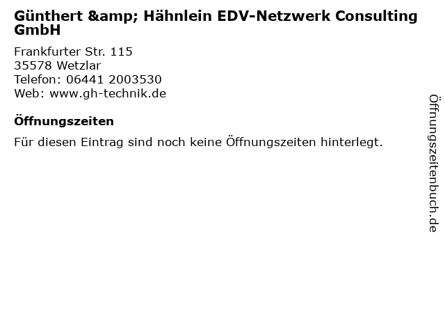 Günthert & Hähnlein EDV-Netzwerk Consulting GmbH in Wetzlar: Adresse und Öffnungszeiten