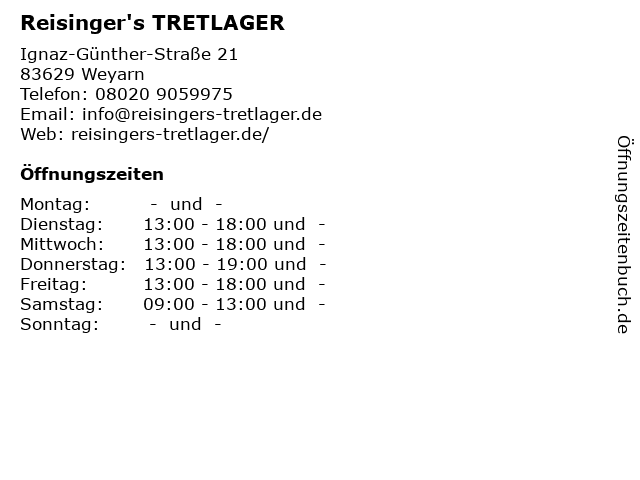 Reisinger's TRETLAGER in Weyarn: Adresse und Öffnungszeiten