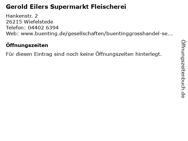 Gerold Eilers Supermarkt Fleischerei in Wiefelstede: Adresse und Öffnungszeiten