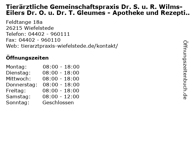 Tierärztliche Gemeinschaftspraxis Dr. S. u. R. Wilms-Eilers Dr. O. u. Dr. T. Gleumes - Apotheke und Rezeption in Wiefelstede: Adresse und Öffnungszeiten