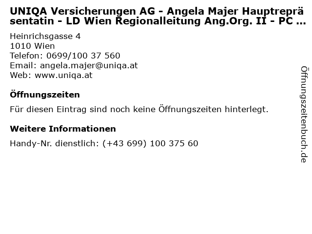 UNIQA Versicherungen AG - Angela Majer Hauptrepräsentatin - LD Wien Regionalleitung Ang.Org. II - PC Innere Stadt in Wien: Adresse und Öffnungszeiten