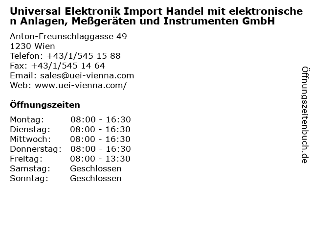 Universal Elektronik Import Handel mit elektronischen Anlagen, Meßgeräten und Instrumenten GmbH in Wien: Adresse und Öffnungszeiten