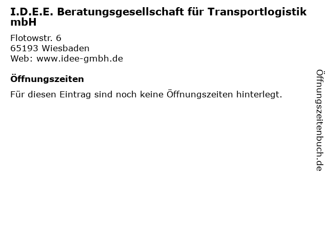 I.D.E.E. Beratungsgesellschaft für Transportlogistik mbH in Wiesbaden: Adresse und Öffnungszeiten