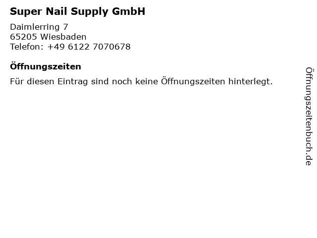 Super Nail Supply GmbH in Wiesbaden: Adresse und Öffnungszeiten