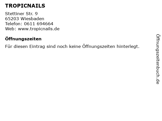TROPICNAILS in Wiesbaden: Adresse und Öffnungszeiten