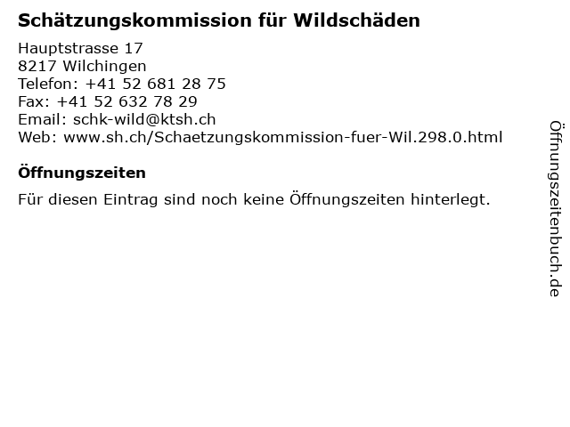 Schätzungskommission für Wildschäden in Wilchingen: Adresse und Öffnungszeiten