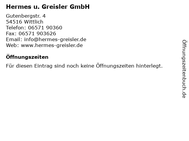 Hermes u. Greisler GmbH in Wittlich: Adresse und Öffnungszeiten