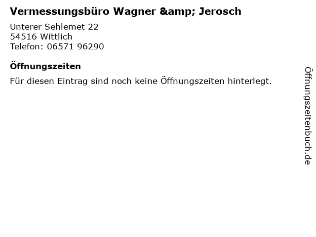Vermessungsbüro Wagner & Jerosch in Wittlich: Adresse und Öffnungszeiten
