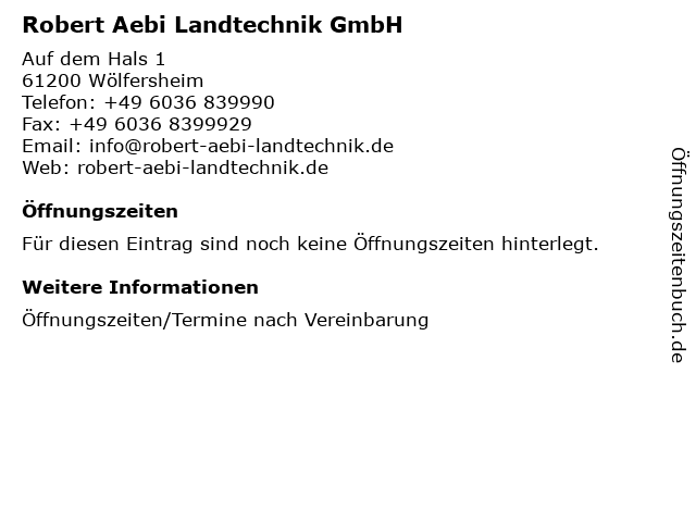Robert Aebi Landtechnik GmbH in Wölfersheim: Adresse und Öffnungszeiten