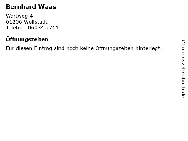 Bernhard Waas in Wöllstadt: Adresse und Öffnungszeiten