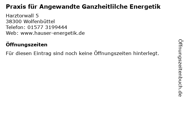 Praxis für Angewandte Ganzheitlilche Energetik in Wolfenbüttel: Adresse und Öffnungszeiten