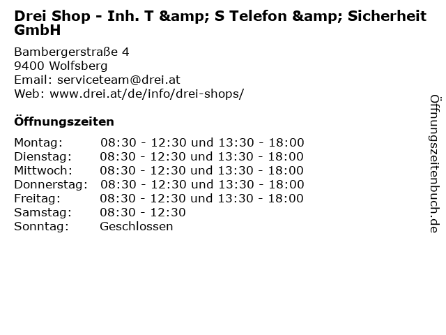 Drei Shop - Inh. T & S Telefon & Sicherheit GmbH in Wolfsberg: Adresse und Öffnungszeiten