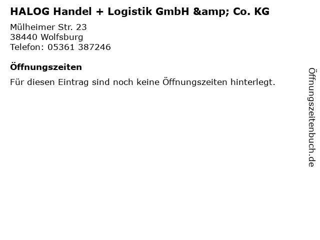 HALOG Handel + Logistik GmbH & Co. KG in Wolfsburg: Adresse und Öffnungszeiten