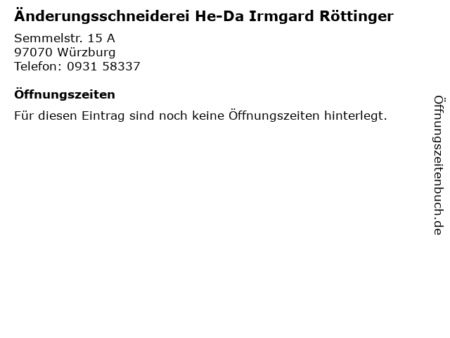 Änderungsschneiderei He-Da Irmgard Röttinger in Würzburg: Adresse und Öffnungszeiten