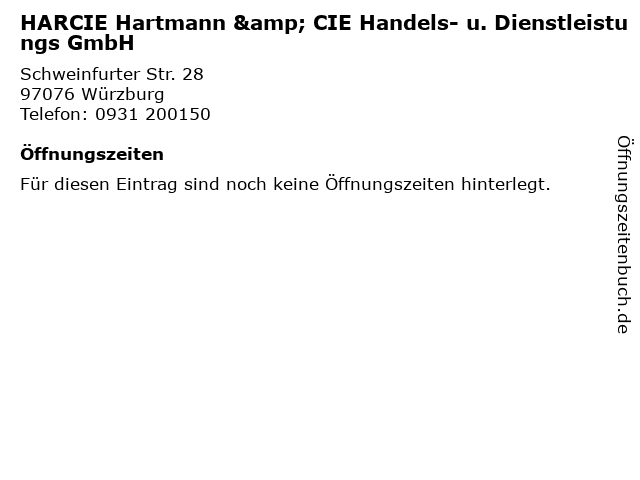 HARCIE Hartmann & CIE Handels- u. Dienstleistungs GmbH in Würzburg: Adresse und Öffnungszeiten