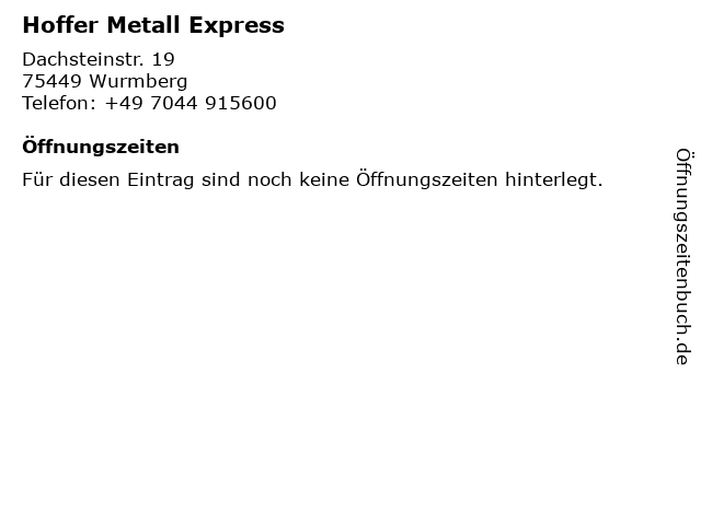 Hoffer Metall Express in Wurmberg: Adresse und Öffnungszeiten