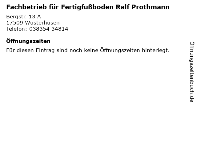 Fachbetrieb für Fertigfußboden Ralf Prothmann in Wusterhusen: Adresse und Öffnungszeiten