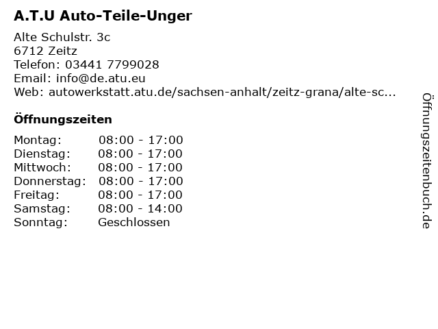 A.T.U Auto- Teile-Unger GmbH & Co. KG in Zeitz - Grana: Adresse und Öffnungszeiten