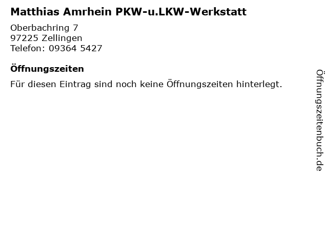 Matthias Amrhein PKW-u.LKW-Werkstatt in Zellingen: Adresse und Öffnungszeiten