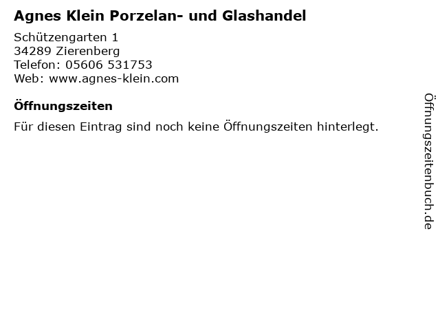 Agnes Klein Porzelan- und Glashandel in Zierenberg: Adresse und Öffnungszeiten
