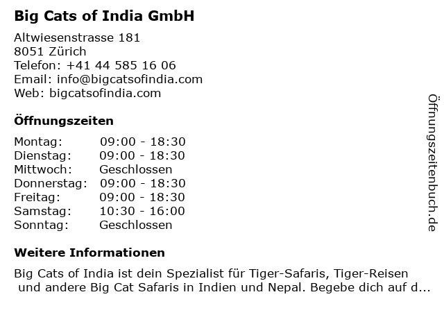 Big Cats of India GmbH in Zürich: Adresse und Öffnungszeiten