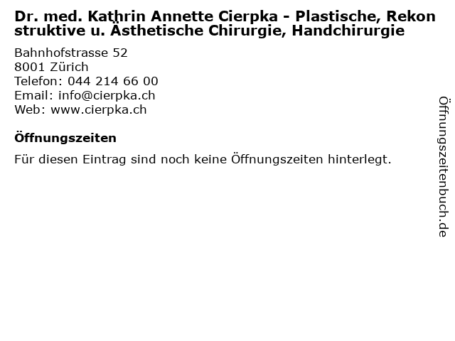 Dr. med. Kathrin Annette Cierpka - Plastische, Rekonstruktive u. Ästhetische Chirurgie, Handchirurgie in Zürich: Adresse und Öffnungszeiten