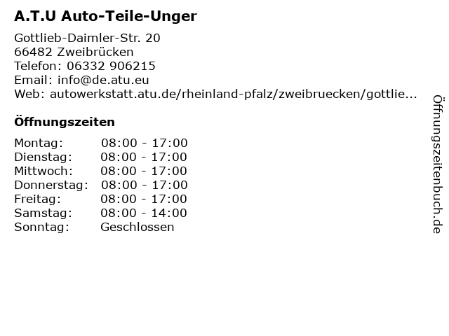 A.T.U Auto- Teile-Unger GmbH & Co. KG in Zweibrücken: Adresse und Öffnungszeiten