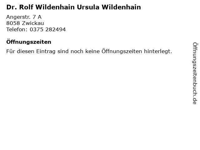 Dr. Rolf Wildenhain Ursula Wildenhain in Zwickau: Adresse und Öffnungszeiten