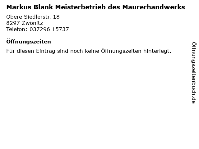 Markus Blank Meisterbetrieb des Maurerhandwerks in Zwönitz: Adresse und Öffnungszeiten